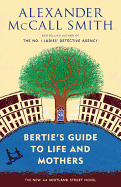 Bertie's Guide to Life and Mothers (44 Scotland S