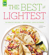 The Best and Lightest: 150 Healthy Recipes for Br