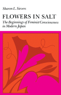 Flowers in Salt: The Beginnings of Feminist Consciousness in Modern Japan