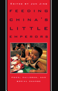 'Feeding China's Little Emperors: Food, Children, and Social Change'