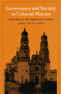 Governance and Society in Colonial Mexico: Chihuahua in the Eighteenth Century