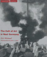 The Cult of Art in Nazi Germany (Cultural Memory in the Present)