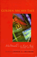 Golden Arches East: McDonald's in East Asia