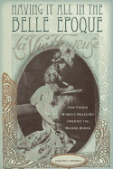 Having It All in the Belle Epoque: How French Women's Magazines Invented the Modern Woman