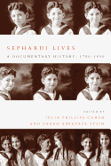 'Sephardi Lives: A Documentary History, 1700-1950'