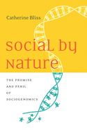Social by Nature: The Promise and Peril of Sociogenomics