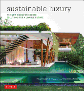 Sustainable Luxury: The New Singapore House, Solu