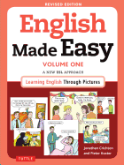 English Made Easy Volume One: A New ESL Approach: