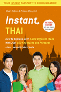 Instant Thai: How to Express 1,000 Different Ideas with Just 100 Key Words and Phrases! (Thai Phrasebook & Dictionary) (Instant Phrasebook Series)