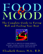 Food and Mood: The Complete Guide to Eating Well and Feeling Your Best (Henry Holt Reference Book)