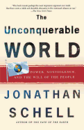 'The Unconquerable World: Power, Nonviolence, and the Will of the People'