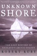 Unknown Shore: The Lost History of England's Arctic Colony