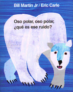 Oso polar, oso polar, ├é┬┐qu├â┬⌐ es ese ruido? (Brown Bear and Friends) (Spanish Edition)