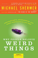 Why People Believe Weird Things: Pseudoscience, Su