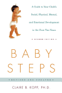 'Baby Steps: A Guide to Your Child's Social, Physical, Mental, and Emotional Development in the First Two Years'