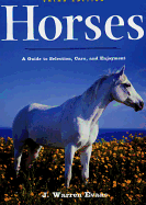 'Horses: A Guide to Selection, Care, and Enjoyment'