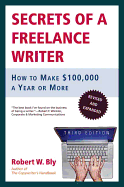 'Secrets of a Freelance Writer: How to Make $100,000 a Year or More'