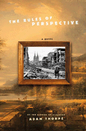 The Rules of Perspective: A Novel