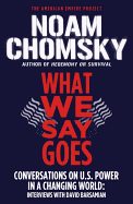 What We Say Goes (American Empire Project)