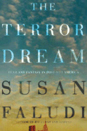 The Terror Dream: Fear and Fantasy in Post-9/11 Am