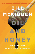 Oil and Honey: The Education of an Unlikely Activ