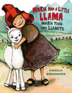 Maria Had a Little Llama / Mar├â┬¡a Ten├â┬¡a Una Llamita (Pura Belpre Honor Books - Illustration Honor) (Spanish Edition)