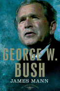 'George W. Bush: The American Presidents Series: The 43rd President, 2001-2009'