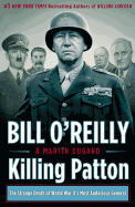 Killing Patton: The Strange Death of World War II