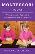Montessori Today: A Comprehensive Approach to Edu