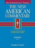 Exodus: An Exegetical and Theological Exposition of Holy Scripture (Volume 2) (The New American Commentary)