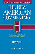 Leviticus: An Exegetical and Theological Exposition of Holy Scripture (The New American Commentary)