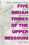 'Five Indian Tribes of the Upper Missouri, Volume 59: Sioux, Arickaras, Assiniboines, Crees, Crows'