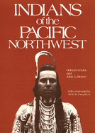 'Indians of the Pacific Northwest, Volume 158: A History'