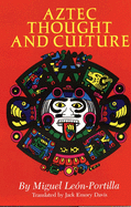 'Aztec Thought and Culture, Volume 67: A Study of the Ancient Nahuatl Mind'