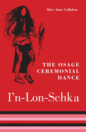 'The Osage Ceremonial Dance I'n-Lon-Schka, Volume 201'
