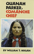 'Quanah Parker, Comanche Chief, Volume 6'