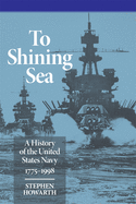 'To Shining Sea: A History of the United States Navy, 1775-1998'
