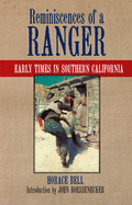 Reminiscences of a Ranger: Early Times in Southern California