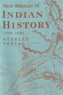 'New Sources of Indian History, 1850-1891, Volume 7: The Ghost Dance and the Prairie Sioux; A Miscellany'