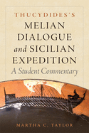 'Thucydides's Melian Dialogue and Sicilian Expedition, Volume 57: A Student Commentary'