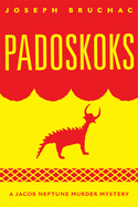 Padoskoks: A Jacob Neptune Murder Mystery (Volume 72) (American Indian Literature and Critical Studies Series)