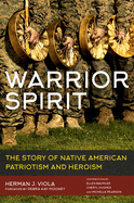 Warriot Spirit: The Story of Native American Heroism and Patriotism