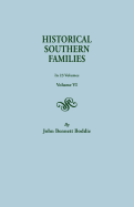 Historical Southern Families (Volume VI)