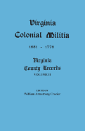 Virginia Colonial Militia, 1651-1776 (Virginia County Records)
