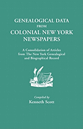 Genealogical Data from Colonial New York Newspapers A Consolidation of