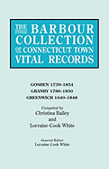 'The Barbour Collection of Connecticut Town Vital Records. Volume 14: Goshen 1739-1854, Granby 1786-1850, Greenwich 1640-1848'