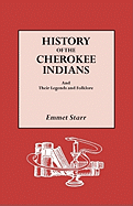 History of the Cherokee Indians and Their Legends and Folklore