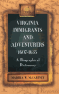 'Virginia Immigrants and Adventurers, 1607-1635: A Biographical Dictionary'