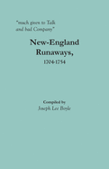 'much given to Talk and bad Company': New-England Runaways, 1704-1754
