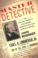Master Detective: The Life and Crimes of Ellis Parker- America's Real-Life Sherlock  Holmes